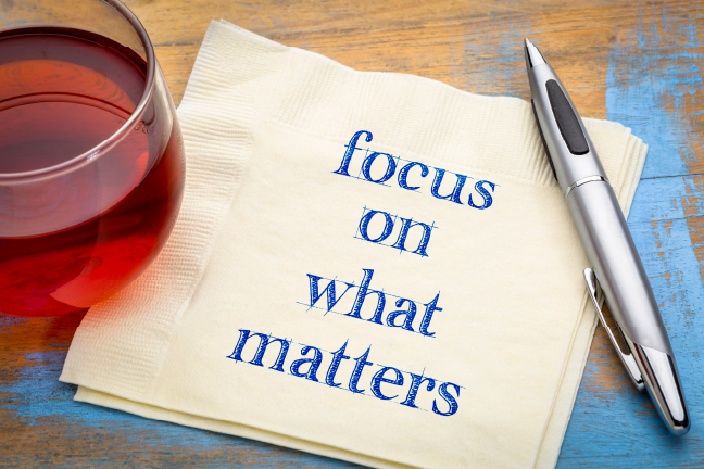 Focus on what matters